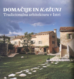 Domačije in kažuni: tradicionalna arhitektura v Istri