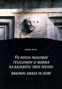 Following the paths of the Felician masters from Rodik at the crossroads of three worlds: Brkina, Karst and Istria