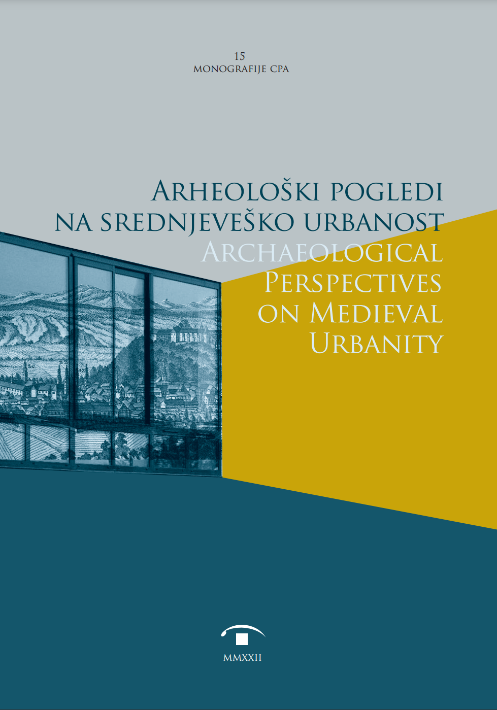 Archaeological perspectives on medieval urbanity