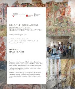 Final Report 2021 - Church of St. Helena at Gradišče near Divača - International Summer School for Conservation - Restoration of Wall Paintings (Gradišče Summer School)