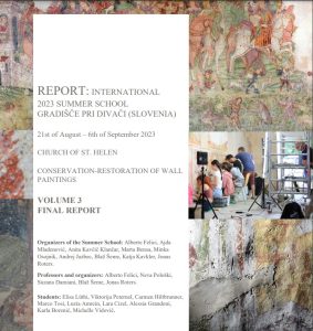 Final Report 2023 - Church of St. Helena at Gradišče near Divača - International Summer School for Conservation - Restoration of Wall Paintings (Gradišče Summer School)